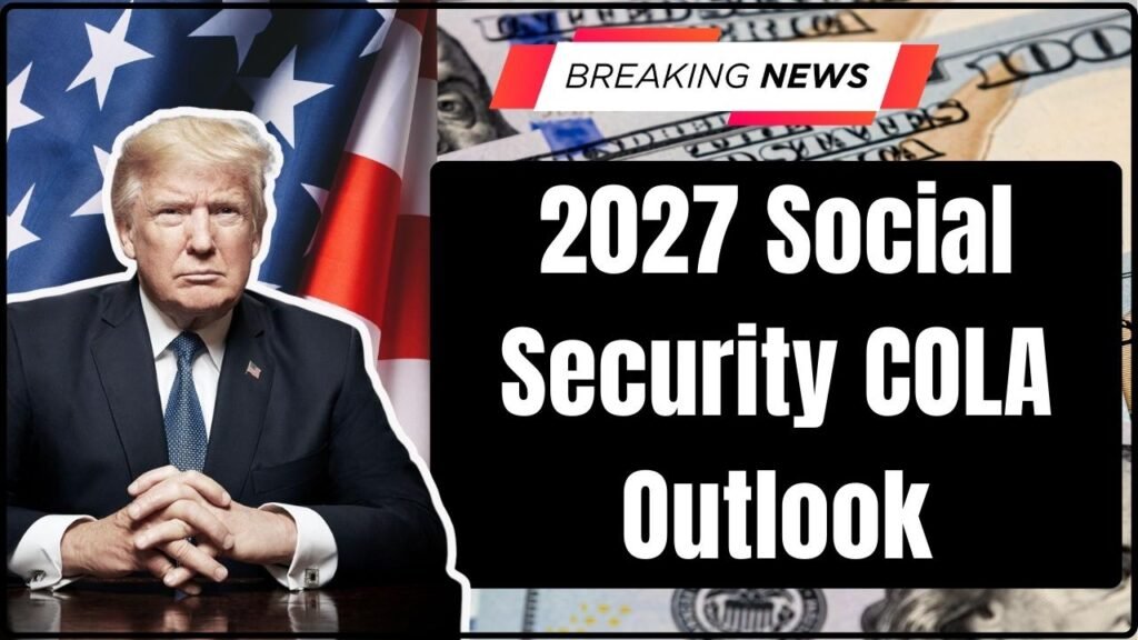 2027 Social Security COLA Outlook
