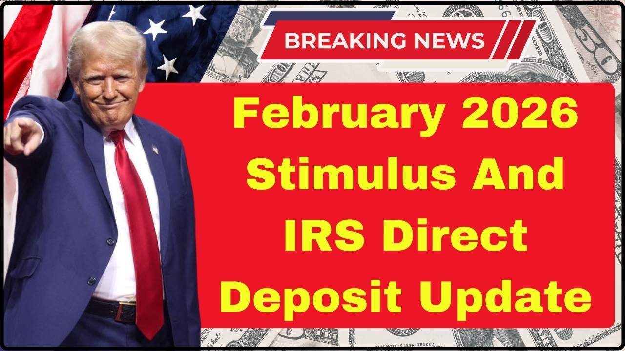 February 2026 Stimulus And IRS Direct Deposit Update
