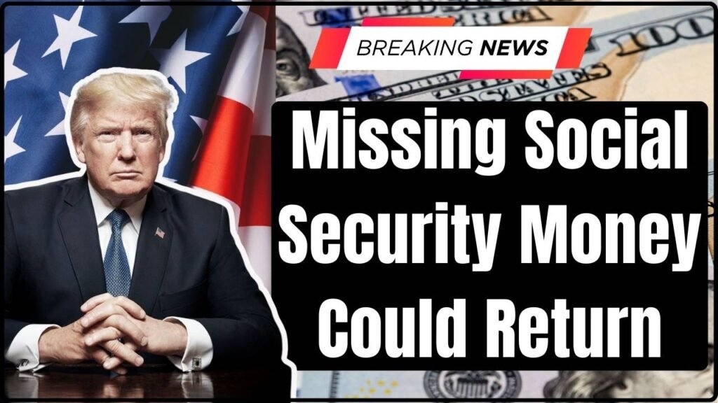 Missing Social Security Money Could Return