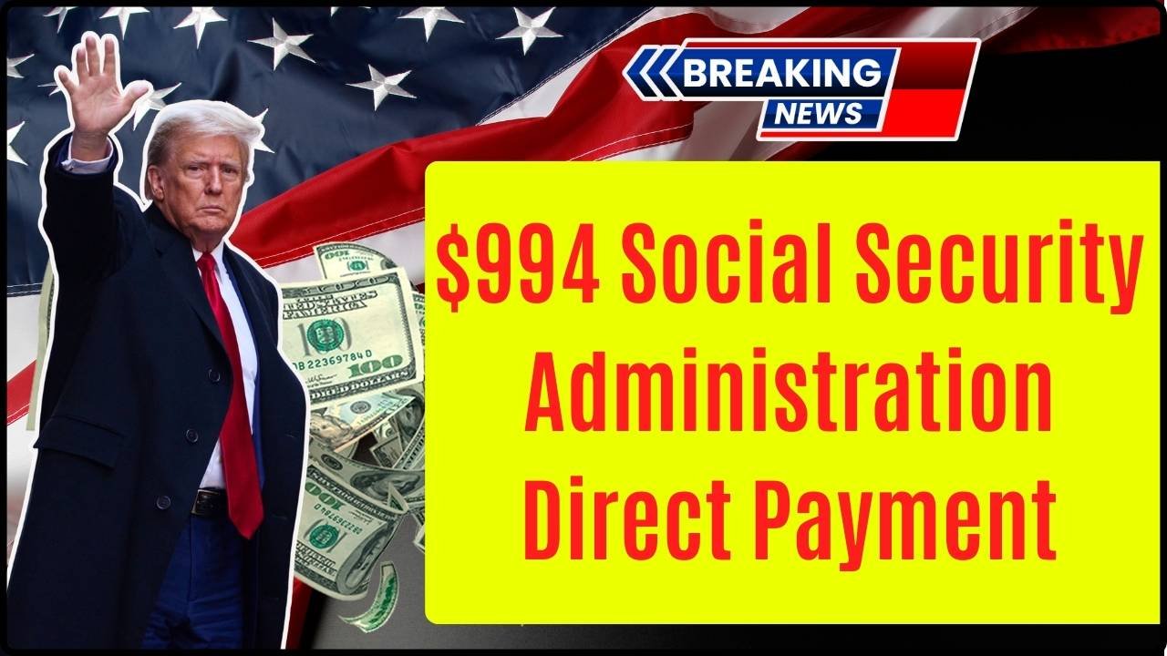 $994 Social Security Administration Direct Payment