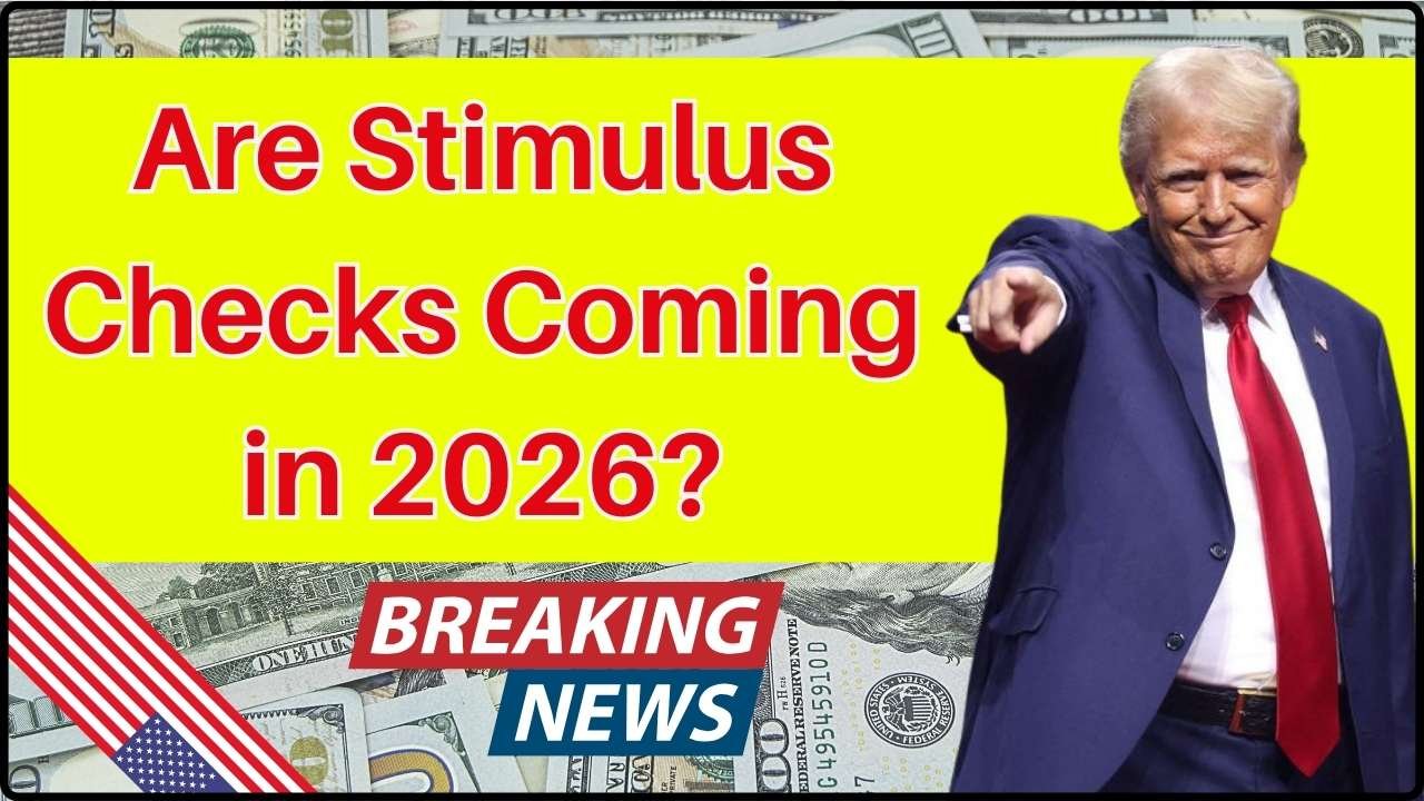 Are Stimulus Checks Coming in 2026